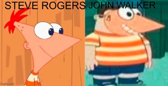 Phineas and rip off Phineas | STEVE ROGERS JOHN WALKER | image tagged in phineas and rip off phineas | made w/ Imgflip meme maker