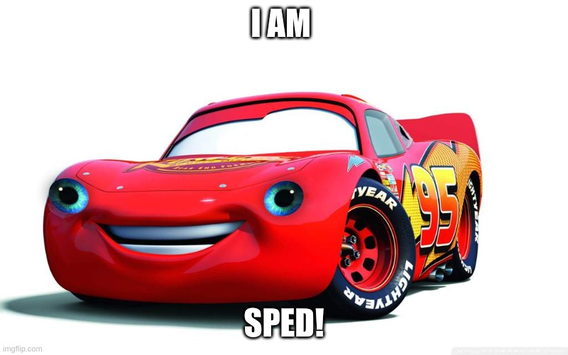 I AM; SPED! | image tagged in memes,autism | made w/ Imgflip meme maker