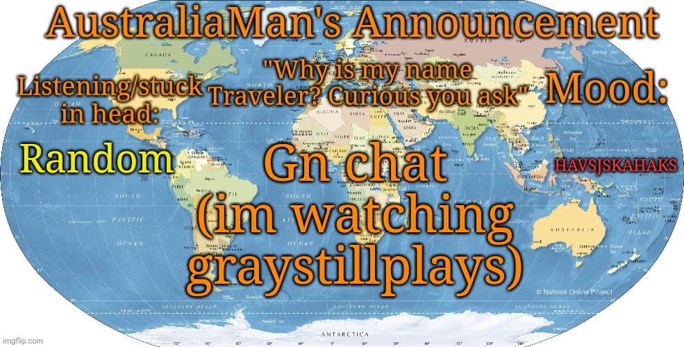 Hehe | HAVSJSKAHAKS; Gn chat (im watching graystillplays); Random | image tagged in australia announcement | made w/ Imgflip meme maker