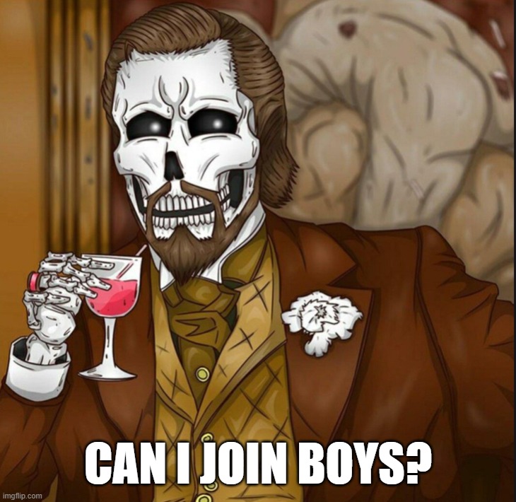 Skeleton Leo | CAN I JOIN BOYS? | image tagged in skeleton leo | made w/ Imgflip meme maker