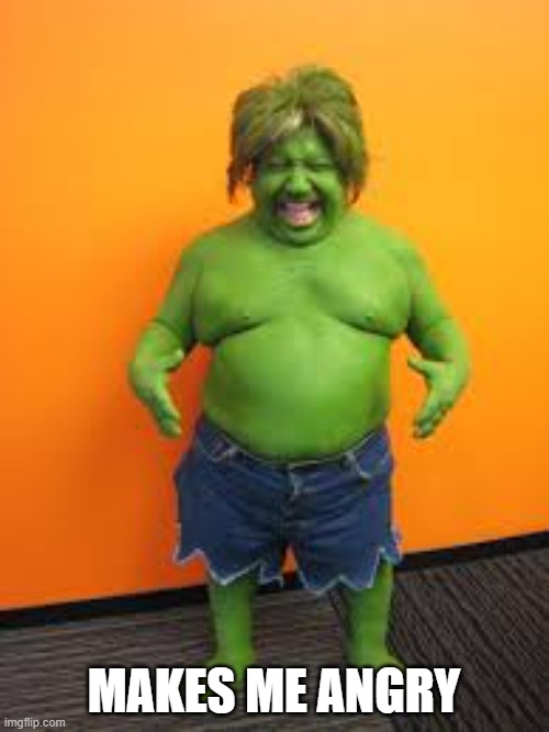 green midget | MAKES ME ANGRY | image tagged in green midget | made w/ Imgflip meme maker