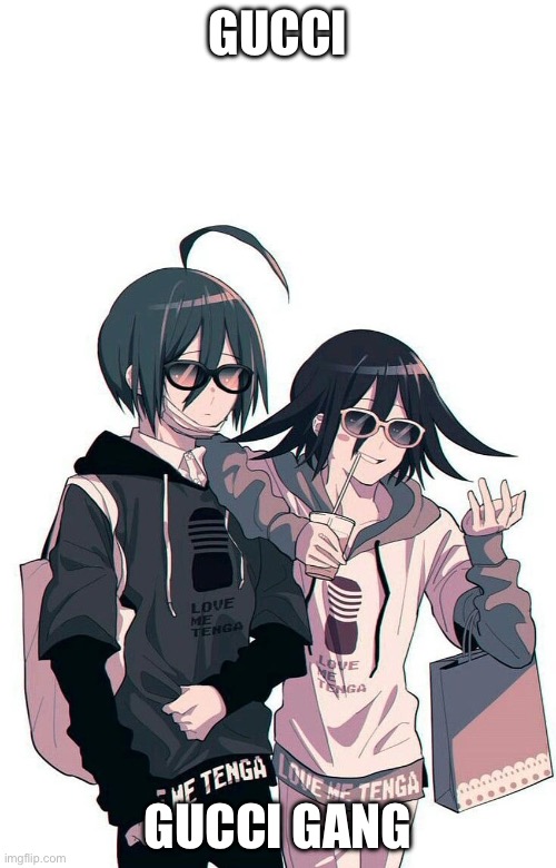 Gucci gang | GUCCI; GUCCI GANG | image tagged in charas swaggy shuichi and kokichi temp | made w/ Imgflip meme maker