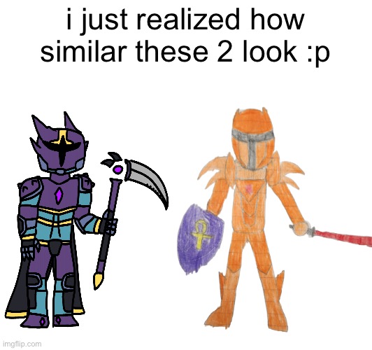 well uhh i’m too lazy to change supernova’s design so uhh… cry about it | i just realized how similar these 2 look :p | made w/ Imgflip meme maker