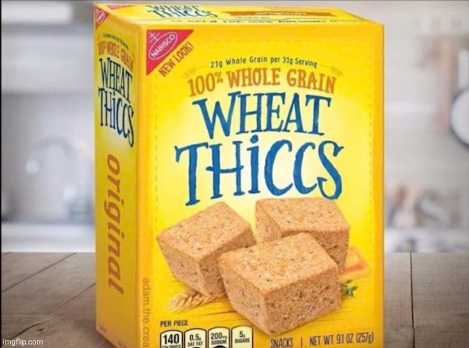 Mmmmmmm wheat thiccs | made w/ Imgflip meme maker