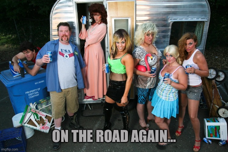 ON THE ROAD AGAIN… | made w/ Imgflip meme maker