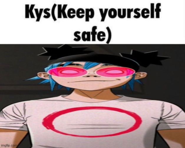 Kys | image tagged in kys | made w/ Imgflip meme maker