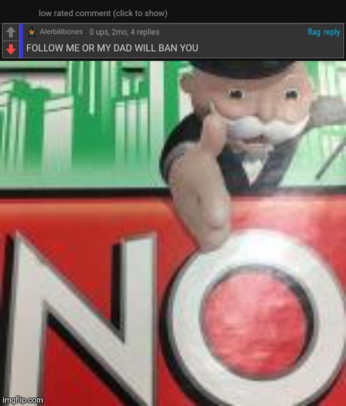 No no no no | image tagged in no,low rated comment,comments,comment section,comment,memes | made w/ Imgflip meme maker
