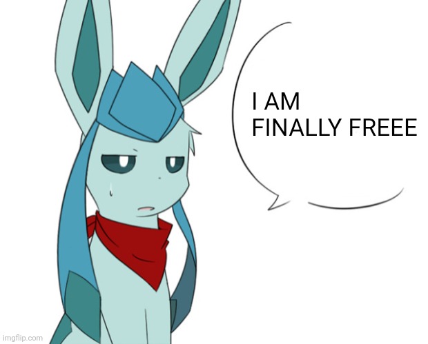 Frost Talking / Frost Speechbubble | I AM FINALLY FREEE | image tagged in frost talking / frost speechbubble | made w/ Imgflip meme maker
