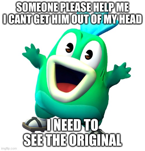 Sad | SOMEONE PLEASE HELP ME I CANT GET HIM OUT OF MY HEAD; I NEED TO SEE THE ORIGINAL | image tagged in boopkins,smg4,help me | made w/ Imgflip meme maker