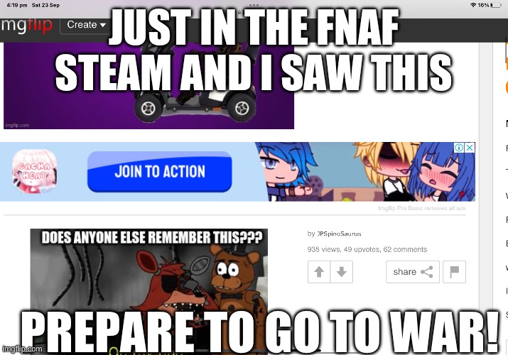 If you got spare mech’s can I use em? | JUST IN THE FNAF STEAM AND I SAW THIS; PREPARE TO GO TO WAR! | image tagged in my eyes | made w/ Imgflip meme maker