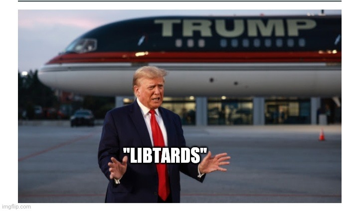 "LIBTARDS" | made w/ Imgflip meme maker