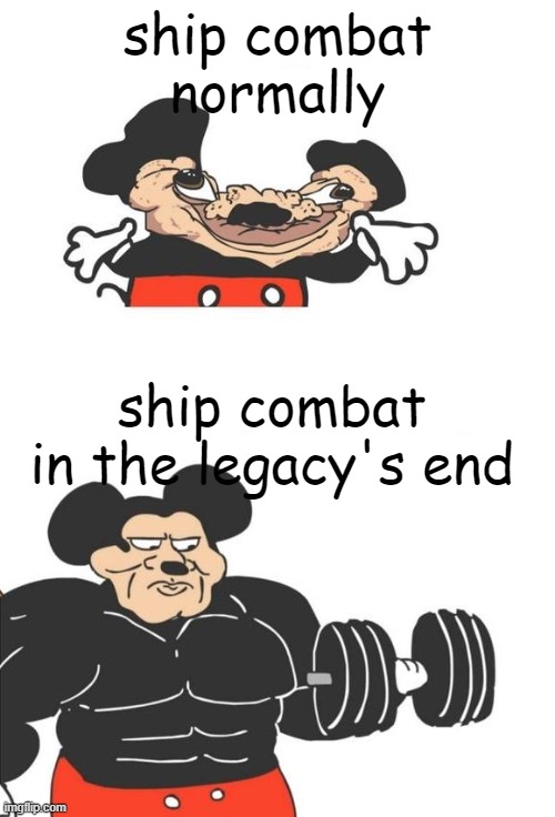 holy fucking fuck bro i about threw my mouse, starfield is a good game but fuck | ship combat normally; ship combat in the legacy's end | image tagged in buff mickey mouse,ha ha tags go brr,starfield,pie charts,gifs | made w/ Imgflip meme maker