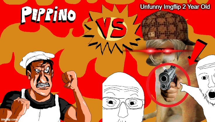bruh | Unfunny Imgflip 2 Year Old | image tagged in peppino vs blank | made w/ Imgflip meme maker
