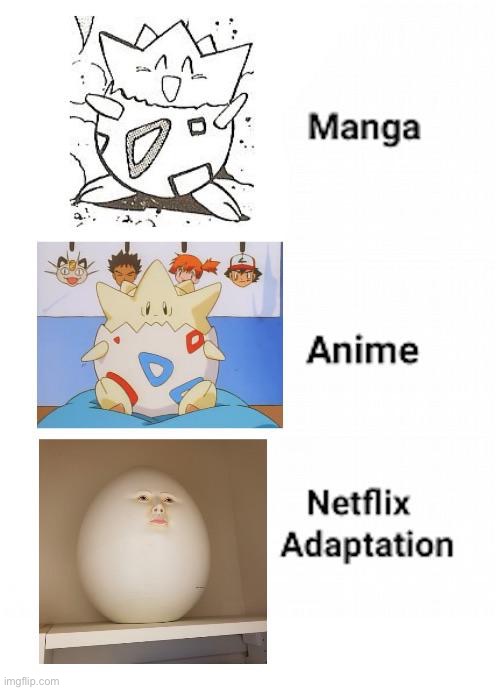 image tagged in manga anime netflix adaption,pokemon | made w/ Imgflip meme maker