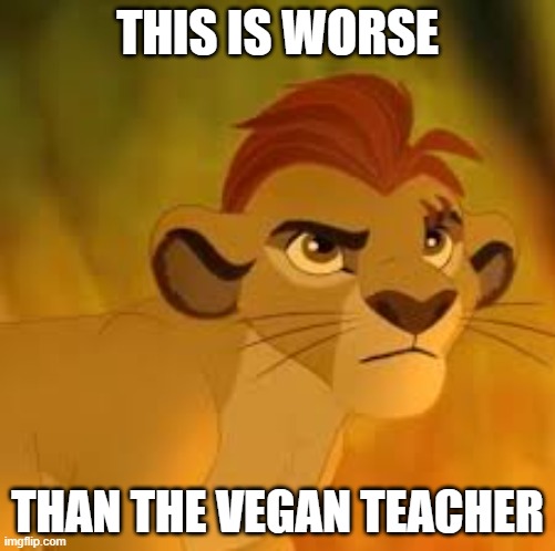 Kion crybaby | THIS IS WORSE; THAN THE VEGAN TEACHER | image tagged in kion crybaby | made w/ Imgflip meme maker