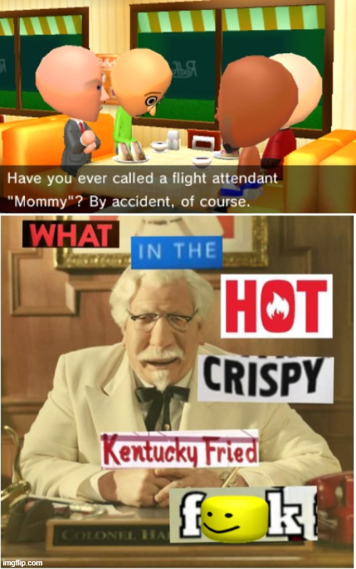 Like who does this??? | image tagged in shitpost,what in the hot crispy kentucky fried frick | made w/ Imgflip meme maker