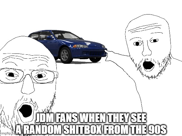JDM FANS WHEN THEY SEE A RANDOM SHITBOX FROM THE 90S | image tagged in soyjak pointing,memes,cars | made w/ Imgflip meme maker