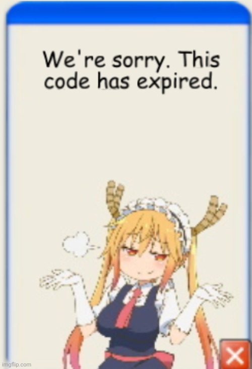 SINCE WHEN WAS SHE IN MY PC?! | image tagged in funni error | made w/ Imgflip meme maker