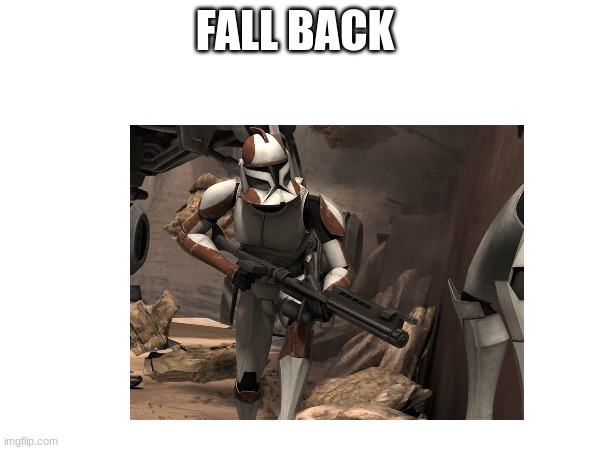 FALL BACK | made w/ Imgflip meme maker