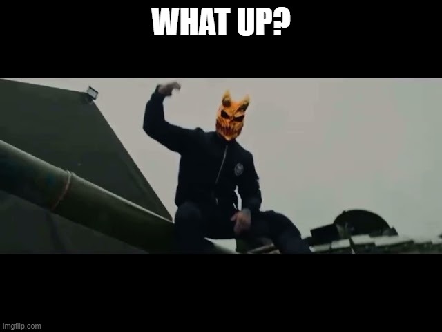 WHAT UP? | made w/ Imgflip meme maker