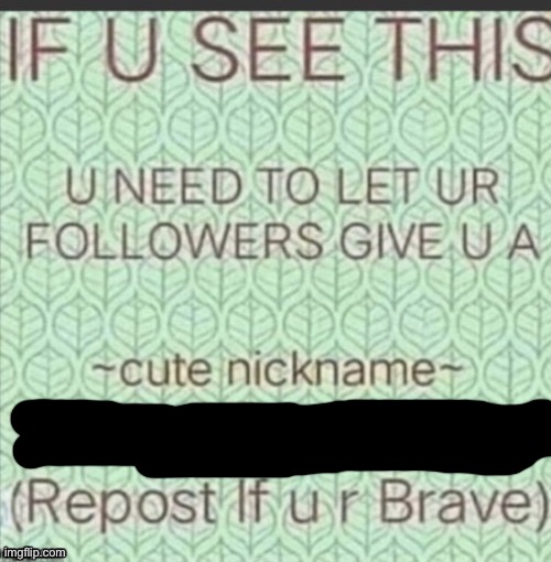 ~cute nickname~ | image tagged in cute nickname | made w/ Imgflip meme maker