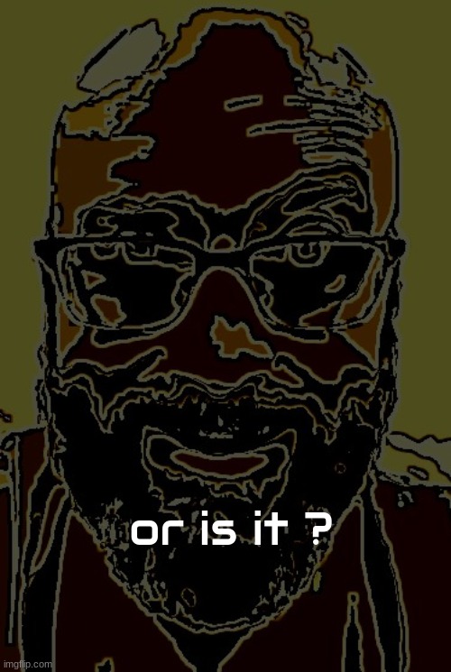 Uncanny Vsauce | or is it ? | image tagged in uncanny vsauce | made w/ Imgflip meme maker
