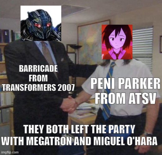 Both of them left the battle | BARRICADE FROM TRANSFORMERS 2007; PENI PARKER FROM ATSV; THEY BOTH LEFT THE PARTY WITH MEGATRON AND MIGUEL O'HARA | image tagged in the office congratulations,spiderverse,transformers,funny memes,memes | made w/ Imgflip meme maker