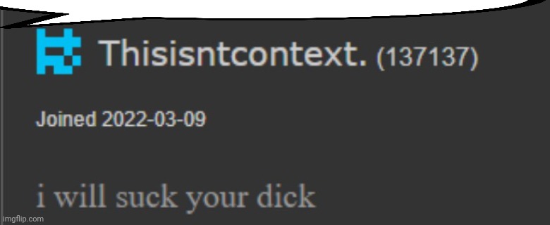 I will suck your privates | image tagged in i will suck your privates | made w/ Imgflip meme maker