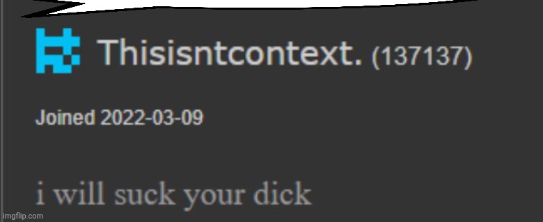 I will suck your privates | image tagged in i will suck your privates | made w/ Imgflip meme maker