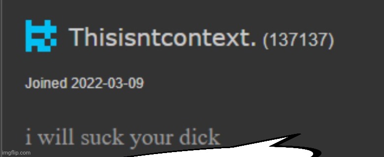 I will suck your privates | image tagged in i will suck your privates | made w/ Imgflip meme maker