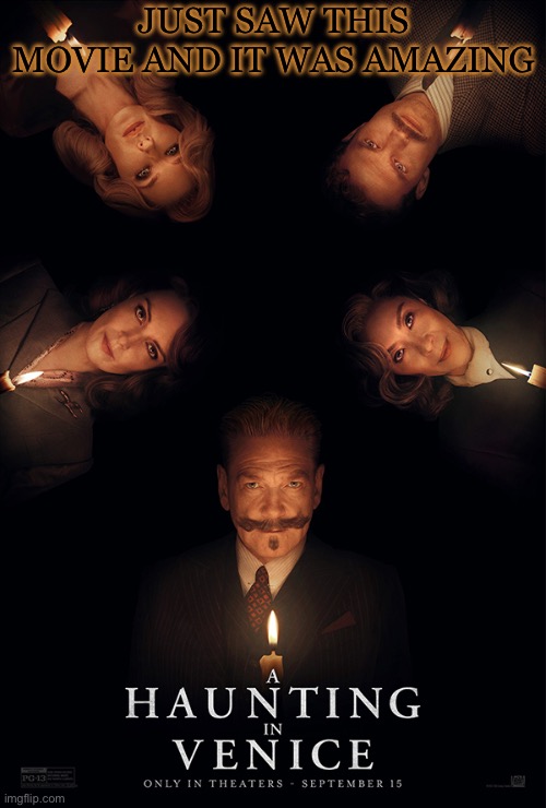 W poirot | JUST SAW THIS MOVIE AND IT WAS AMAZING | made w/ Imgflip meme maker