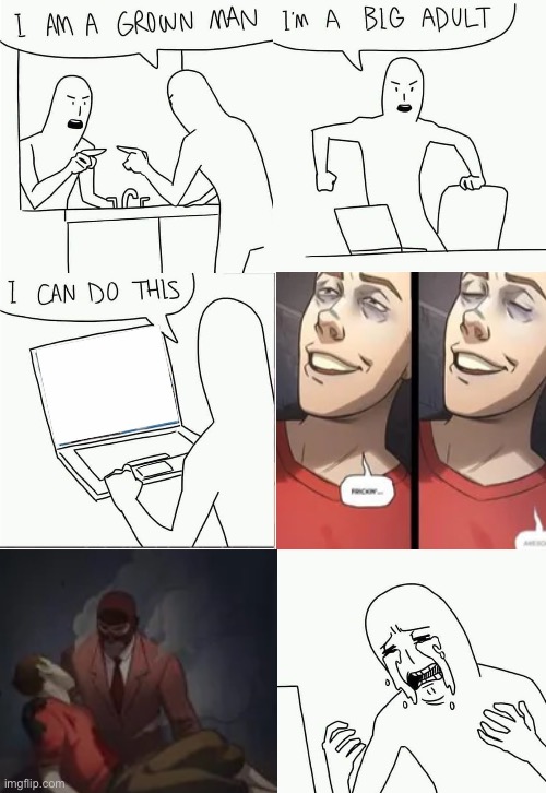 zad :( | image tagged in i'm a grown man i am a big adult i can do this,tf2,tf2 scout,tf2 spy,sad,top 10 saddest anime deaths | made w/ Imgflip meme maker