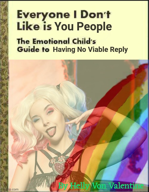 Everyone I Don't Like Blank Book | You People; Having No Viable Reply; By Helly Von Valentine | image tagged in everyone i don't like blank book | made w/ Imgflip meme maker