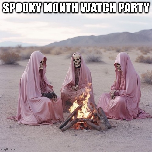 skeleton waiting | SPOOKY MONTH WATCH PARTY | image tagged in skeleton waiting,memes,fun,funny | made w/ Imgflip meme maker