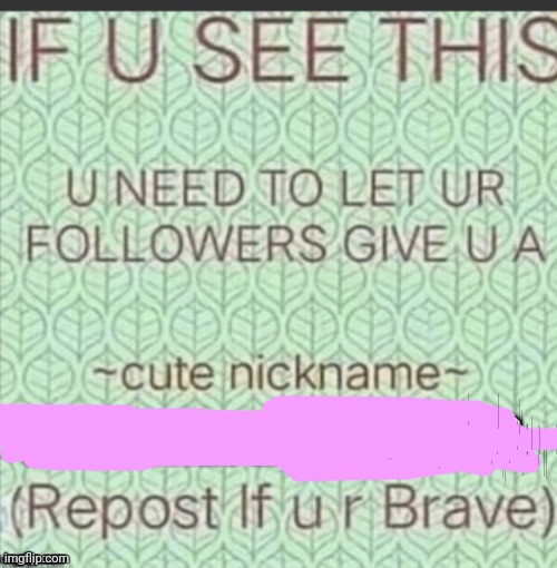 ~cute nickname~ | image tagged in cute nickname | made w/ Imgflip meme maker