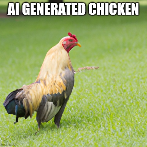 AI GENERATED CHICKEN | made w/ Imgflip meme maker