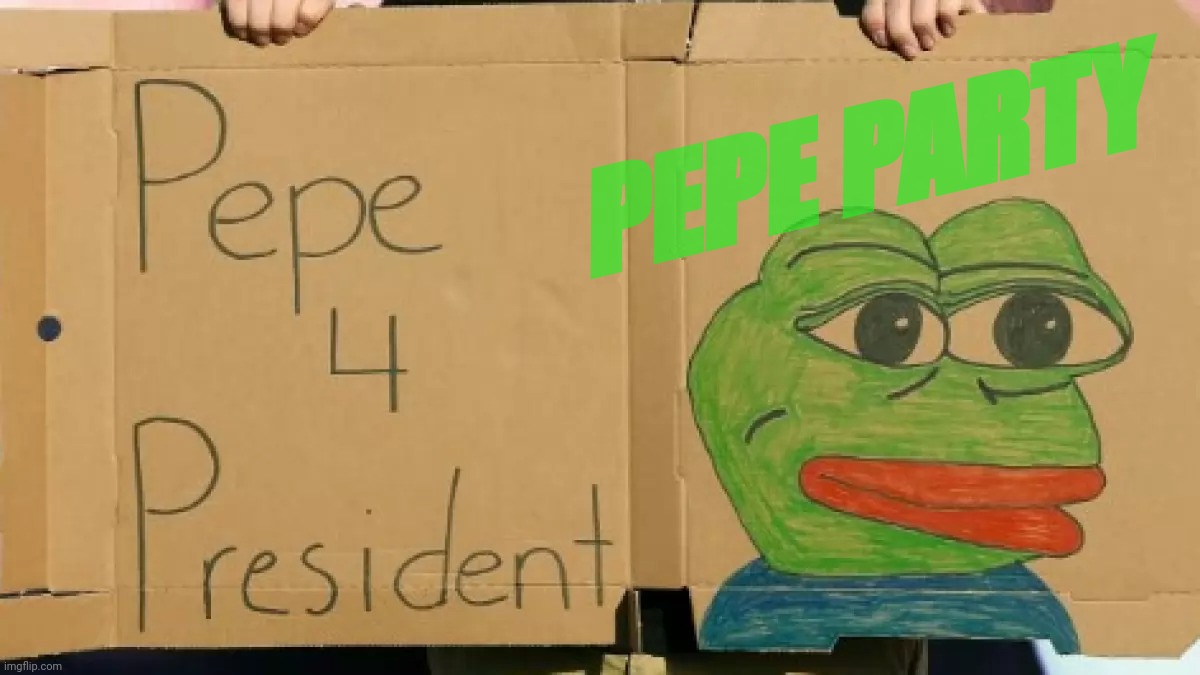 PEPE PARTY | made w/ Imgflip meme maker