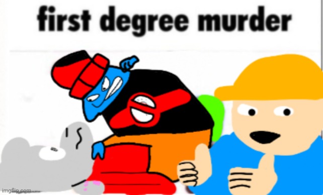First degree murder gambai and whibi | image tagged in first degree murder gambai and whibi | made w/ Imgflip meme maker