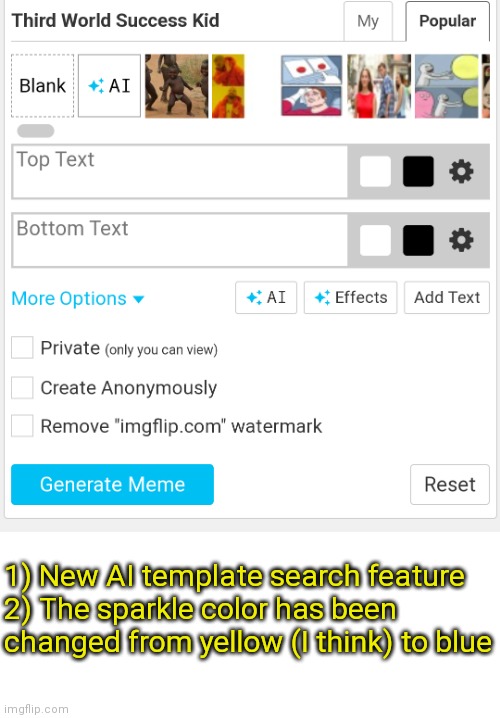 :0 | 1) New AI template search feature
2) The sparkle color has been changed from yellow (I think) to blue | made w/ Imgflip meme maker