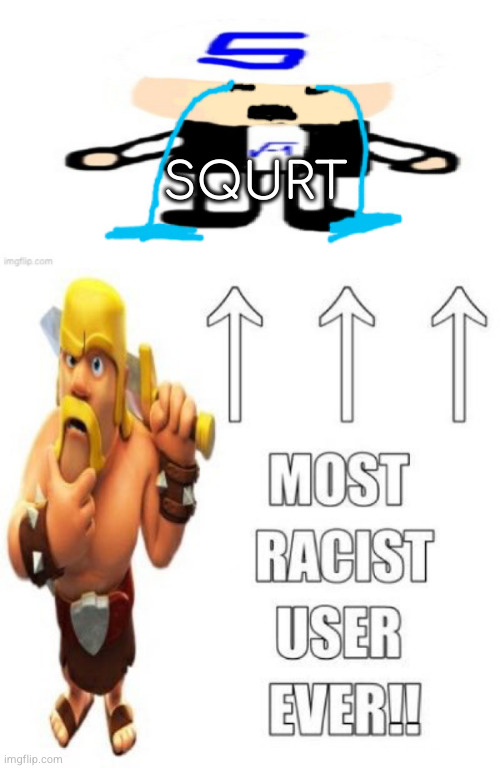 SQURT | image tagged in streched sqrt crying,most racist user ever | made w/ Imgflip meme maker