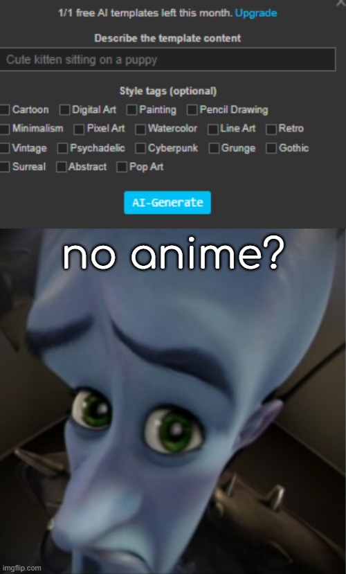 hehheh | no anime? | image tagged in megamind peeking | made w/ Imgflip meme maker