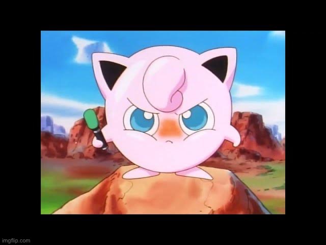 Caption this | image tagged in angry jigglypuff | made w/ Imgflip meme maker