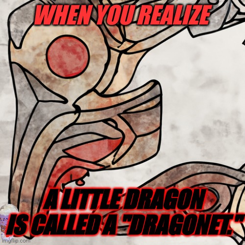 Day 2 of find the hidden item | WHEN YOU REALIZE; A LITTLE DRAGON IS CALLED A "DRAGONET." | image tagged in life is confusing,grimace shake,dragon,confusing | made w/ Imgflip meme maker