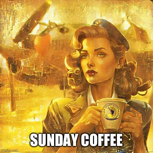 Coffee | SUNDAY COFFEE | image tagged in coffee,memes,funny,creepy condescending wonka | made w/ Imgflip meme maker