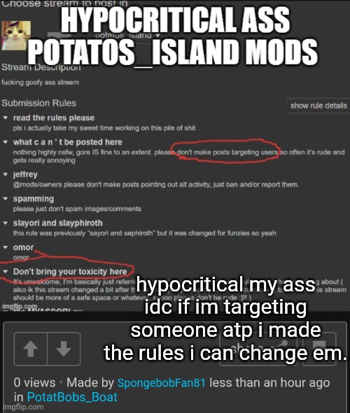 hypocritical my ass
idc if im targeting someone atp i made the rules i can change em. | made w/ Imgflip meme maker