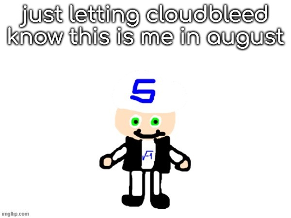 lets hope this request makes him leave me alone. | just letting cloudbleed know this is me in august | image tagged in me sqrt | made w/ Imgflip meme maker
