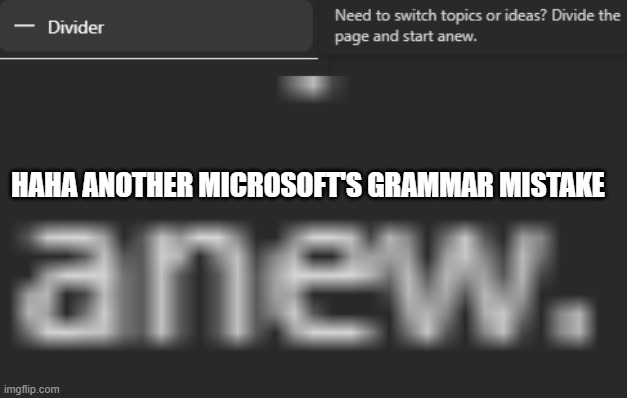Another Microsoft's mistake | HAHA ANOTHER MICROSOFT'S GRAMMAR MISTAKE | image tagged in microsoft,funny,bad grammar and spelling memes | made w/ Imgflip meme maker