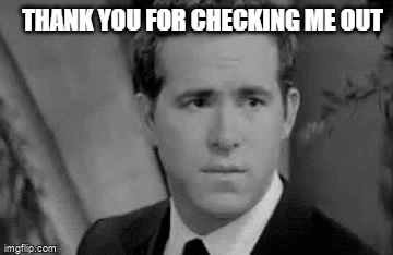 Thank You For Checking Me Out - Imgflip