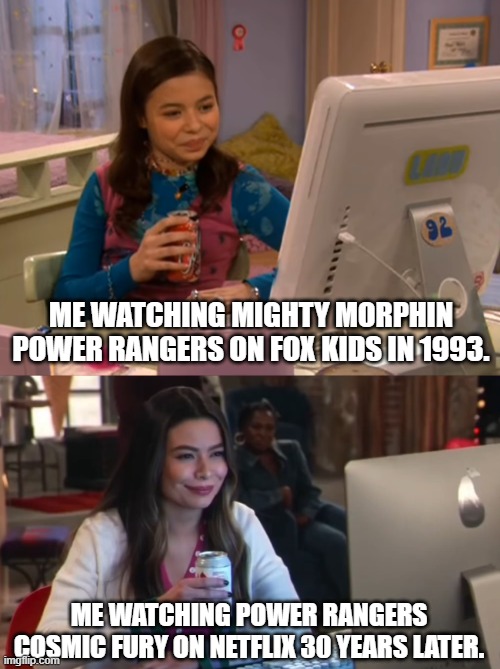 Power Rangers | ME WATCHING MIGHTY MORPHIN POWER RANGERS ON FOX KIDS IN 1993. ME WATCHING POWER RANGERS COSMIC FURY ON NETFLIX 30 YEARS LATER. | image tagged in icarly then and now | made w/ Imgflip meme maker