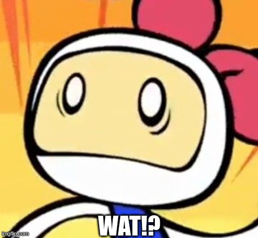 WAT!?.mp3 | image tagged in white bomber wat | made w/ Imgflip meme maker